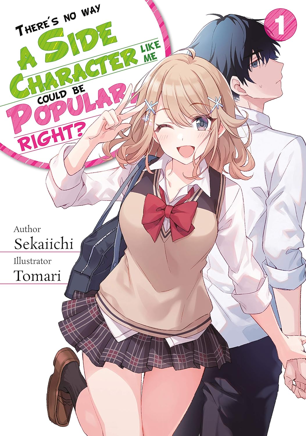 There's No Way a Side Character like me Could be Popular right? Volume 1