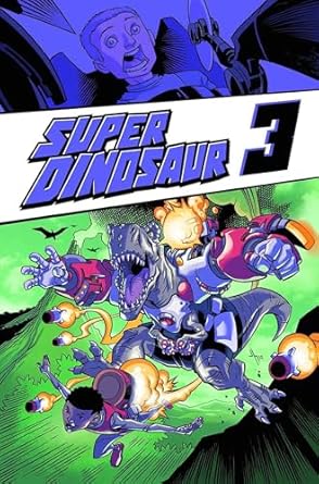 Super Dinosaur TPB Volume 03