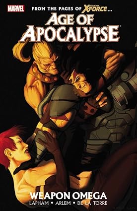 Age Of Apocalypse TPB Volume 02 Weapon Omega