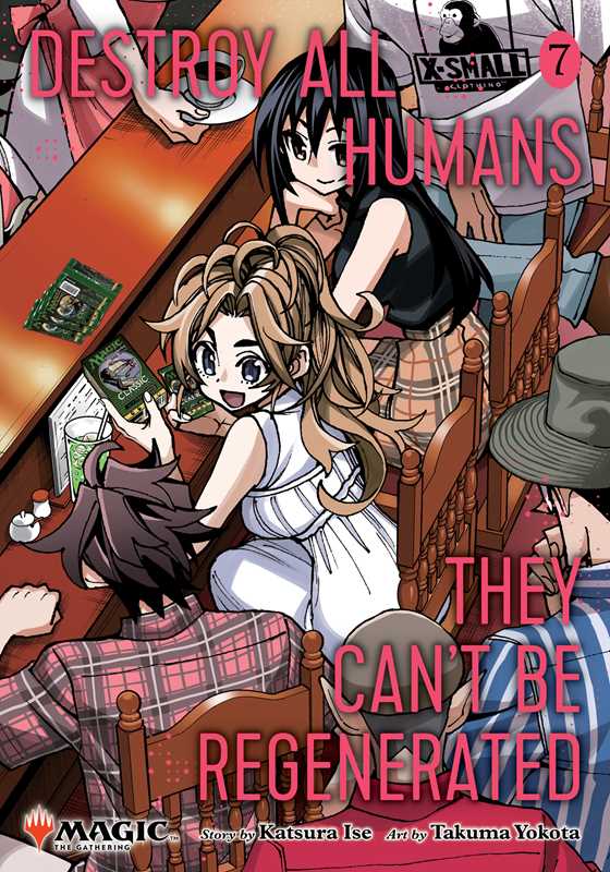 Destroy All Humans. They Can't Be Regenerated. A Magic: The Gathering Manga, Vol. 7 by Katsura Ise