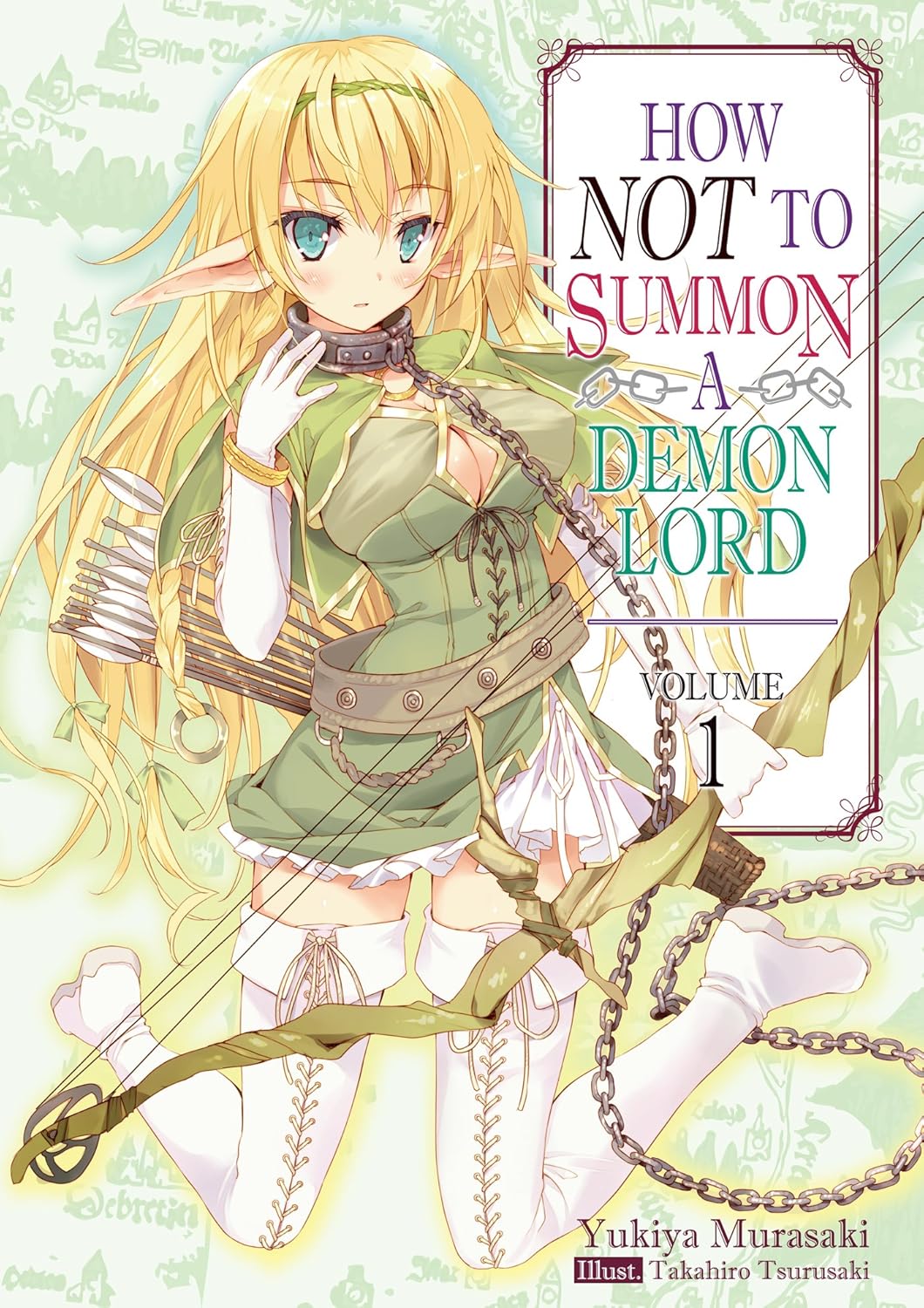 How NOT to Summon a Demon Lord: Volume 1 (Light Novel)
