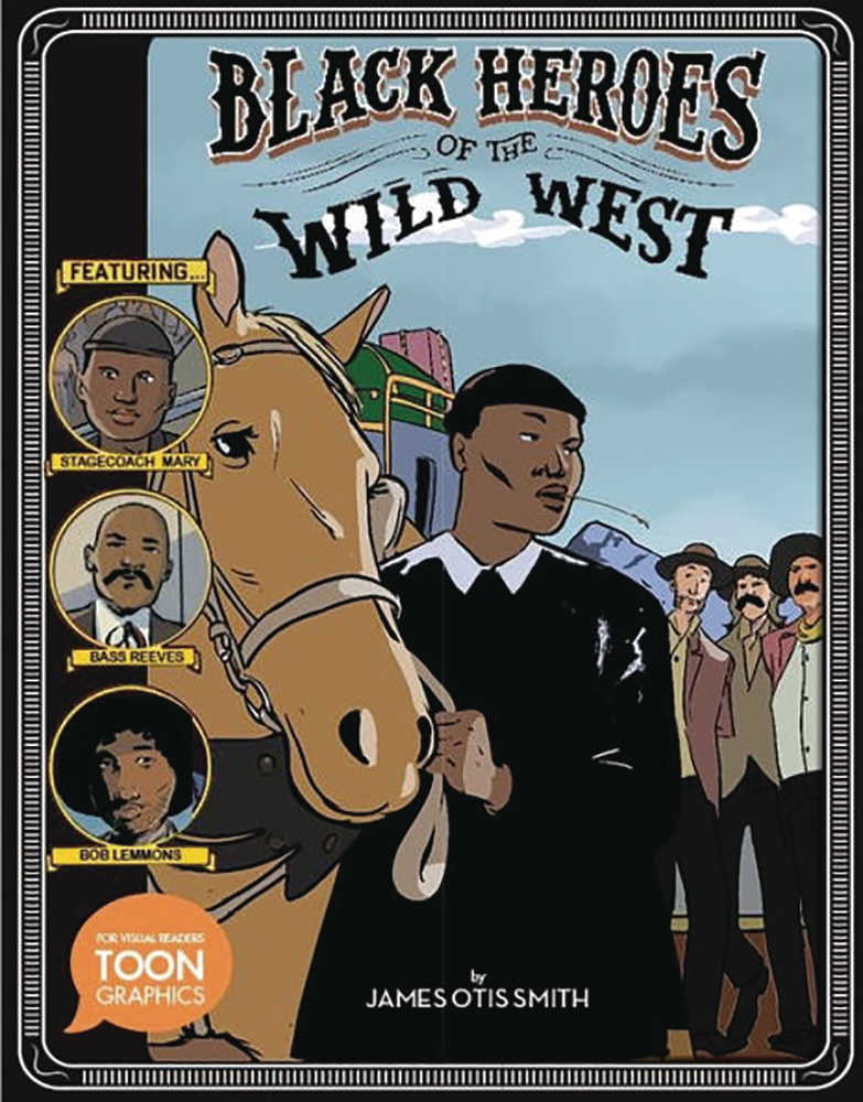 Black Heroes Of Wild West Softcover Ya Graphic Novel