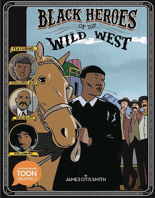 Black Heroes Of Wild West Softcover Ya Graphic Novel