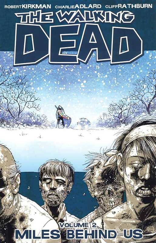 Walking Dead Volume 2: Miles Behind Us by Robert Kirkman
