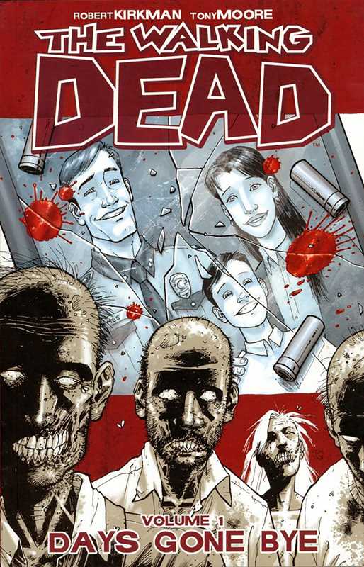 Walking Dead Volume 1: Days Gone Bye by Robert Kirkman