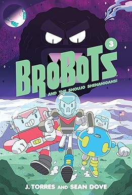 BroBots and the Shoujo Shenanigans! 3