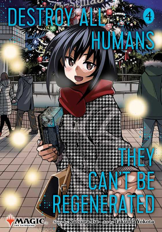Destroy All Humans. They Can't Be Regenerated. A Magic: The Gathering Manga, Vol. 4 by Katsura  Ise