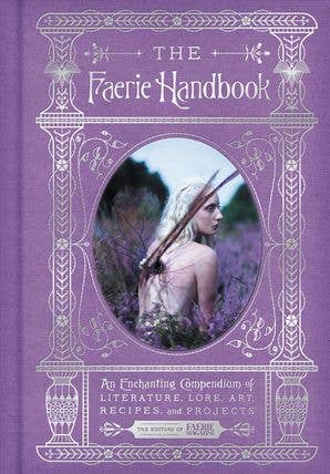 Faerie Handbook, The: The Editors of Faerie Magazine