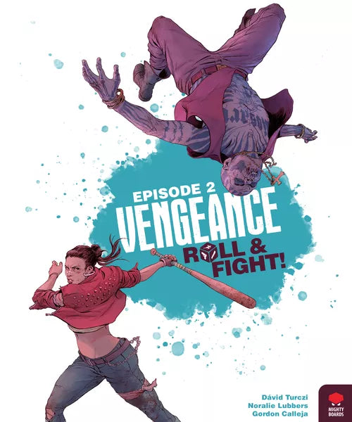 Episode 2 Vengeance Roll & Fight!